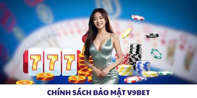 Chính sách bảo mật V9bet